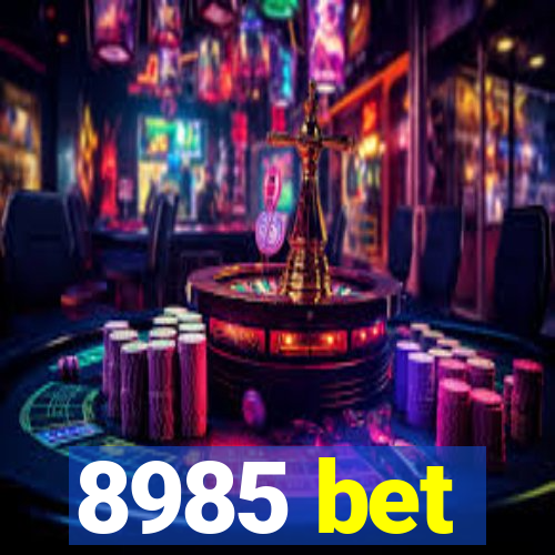 8985 bet